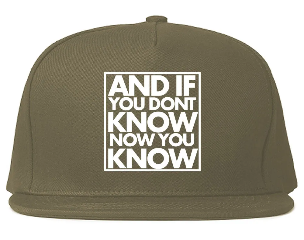 And If You Don't Know Now You Know Snapback Hat